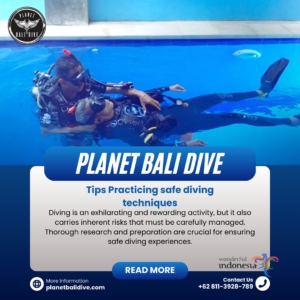 Tips Practicing safe diving techniques - Planet Bali Dive